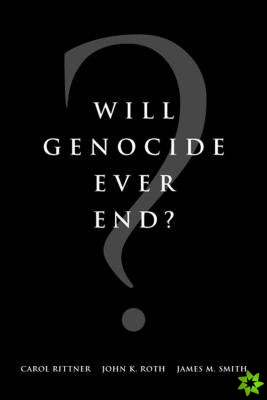 Will Genocide Ever End?
