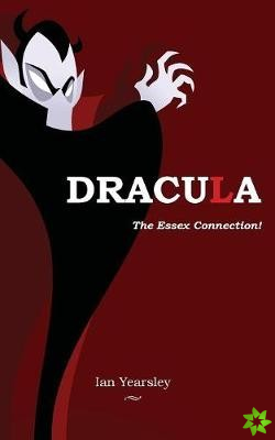 Dracula - The Essex Connection!