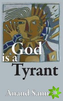 God is a Tyrant