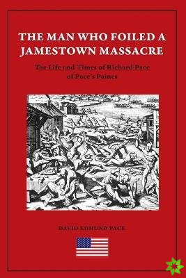 Man Who Foiled a Jamestown Massacre