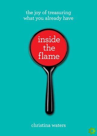 Inside the Flame