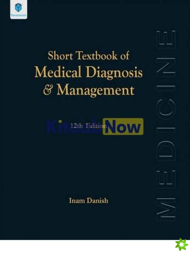 Short Textbook Of Medical Diagnosis And Management