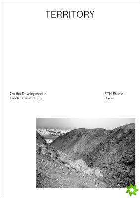 Territory  On the Development of Landscape and City