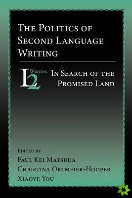 Politics of Second Language Writing