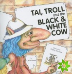 Tai, Troll and the Black and White Cow