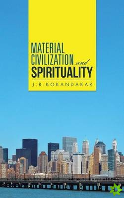 Material Civilization and Spirituality