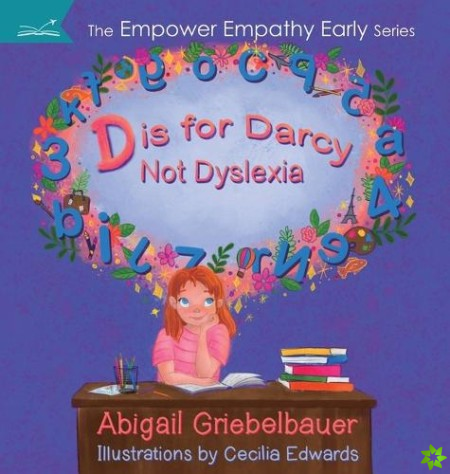 D is for Darcy Not Dyslexia