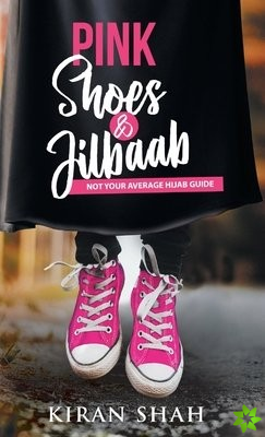 Pink Shoes and Jilbaab