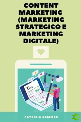 Content Marketing (Marketing strategico e Marketing Digitale)