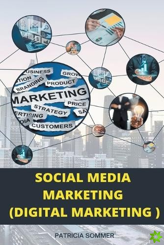 Social Media Marketing (Digital Marketing)