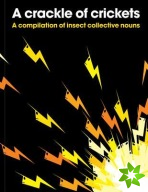Crackle of Crickets: A Compilation of Insect Collective Nouns