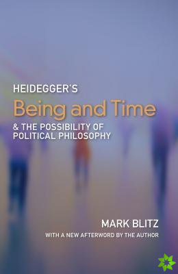 Heidegger's Being & Time and the Possibility of Political Philosophy