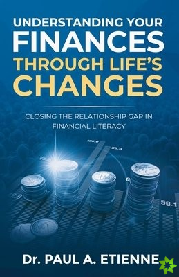 Understanding Your Finances Through Life's Changes