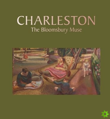 Charleston: the Bloomsbury Muse