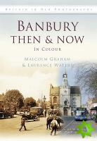 Banbury Then & Now