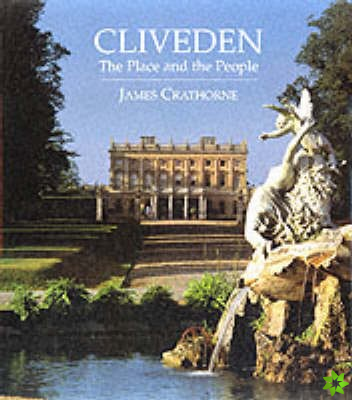 CLIVEDEN THE PLACE THE PEOPLE