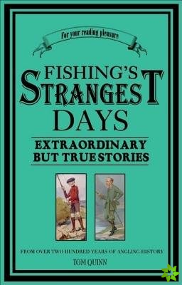 Fishing's Strangest Days
