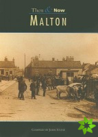 Malton Then & Now