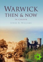Warwick Then & Now