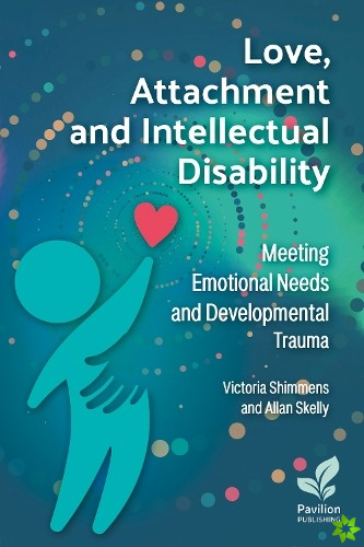 Love, Attachment and Intellectual Disability