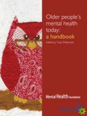 Older People's Mental Health Today: A Handbook