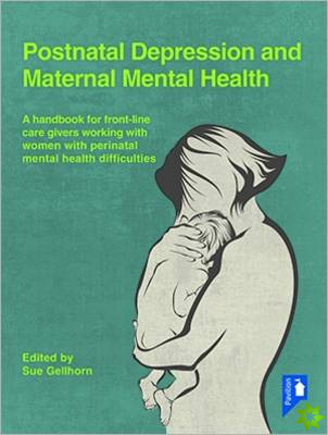 Postnatal Depression and Maternal Mental Health
