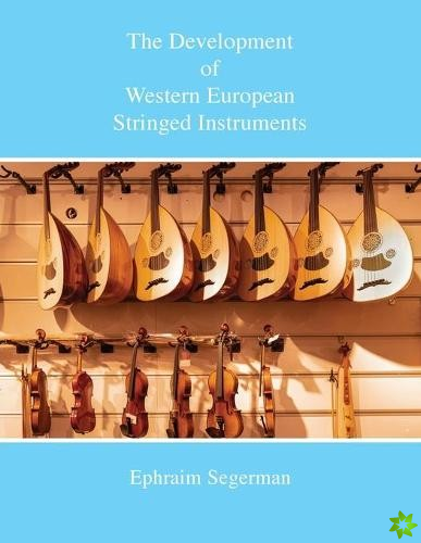 Development of Western European Stringed Instruments