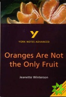 Oranges Are Not the Only Fruit: York Notes Advanced everything you need to catch up, study and prepare for and 2023 and 2024 exams and assessments