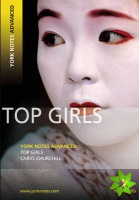 Top Girls: York Notes Advanced everything you need to catch up, study and prepare for and 2023 and 2024 exams and assessments
