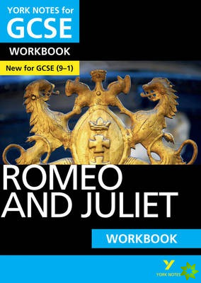 Romeo and Juliet: York Notes for GCSE Workbook the ideal way to catch up, test your knowledge and feel ready for and 2023 and 2024 exams and assessmen
