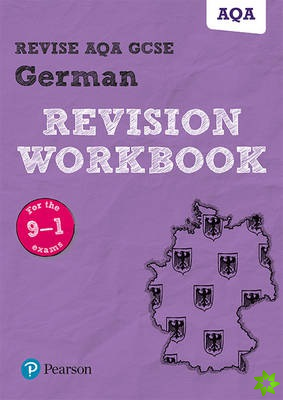 Pearson REVISE AQA GCSE (9-1) German Revision Workbook: For 2024 and 2025 assessments and exams (Revise AQA GCSE MFL 16)