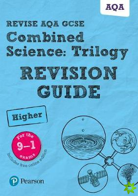 Pearson REVISE AQA GCSE (9-1) Combined Science Higher: Trilogy Revision Guide: For 2024 and 2025 assessments and exams - incl. free online edition (Re