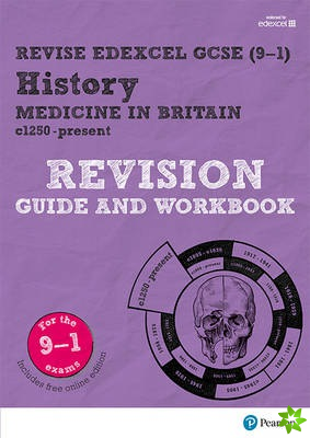 Pearson REVISE Edexcel GCSE (9-1) History Medicine in Britain Revision Guide and Workbook: For 2024 and 2025 assessments and exams - incl. free online