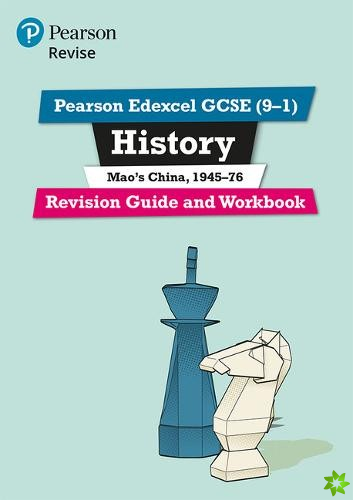 Pearson REVISE Edexcel GCSE (9-1) History Mao's China Revision Guide and Workbook: For 2024 and 2025 assessments and exams - incl. free online edition