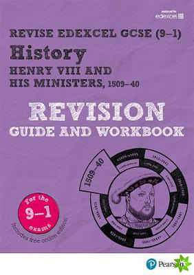 Pearson REVISE Edexcel GCSE (9-1) History Henry VIII Revision Guide and Workbook: For 2024 and 2025 assessments and exams - incl. free online edition 