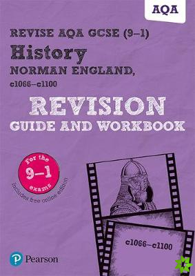 Pearson REVISE AQA GCSE (9-1) History Norman England, c1066-c1100 Revision Guide and Workbook: For 2024 and 2025 assessments and exams - incl. free on