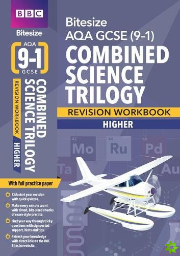BBC Bitesize AQA GCSE (9-1) Combined Science Trilogy Higher Revision Workbook  - 2023 and 2024 exams