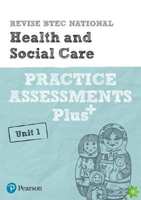 Pearson REVISE BTEC National Health and Social Care Practice Assessments Plus U1 - 2023 and 2024 exams and assessments