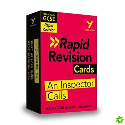 York Notes for AQA GCSE Rapid Revision Cards: An Inspector Calls catch up, revise and be ready for and 2023 and 2024 exams and assessments