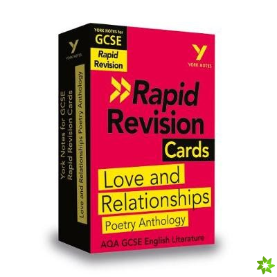 York Notes for AQA GCSE Rapid Revision Cards: Love and Relationships AQA Poetry Anthology catch up, revise and be ready for and 2023 and 2024 exams an