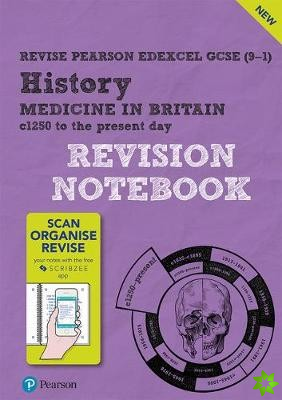 Pearson REVISE Edexcel GCSE (9-1) History Medicine in Britain Revision Notebook: For 2024 and 2025 assessments and exams (Revise Edexcel GCSE History 