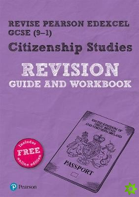 Pearson REVISE Edexcel GCSE (9-1) Citizenship Revision Guide and Workbook: For 2024 and 2025 assessments and exams - incl. free online edition (Revise