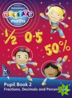 Heinemann Active Maths - Second Level - Exploring Number - Pupil Book 2 - Fractions, Decimals and Percentages