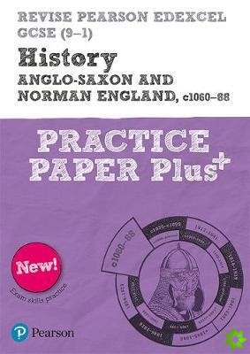 Pearson REVISE Edexcel GCSE History Anglo-Saxon and Norman England, c1060-88 Practice Paper Plus - 2023 and 2024 exams