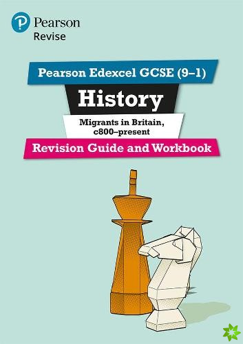 Pearson REVISE Edexcel GCSE (9-1) History Migrants in Britain, c.800-present Revision Guide and Workbook: For 2024 and 2025 assessments and exams (Rev