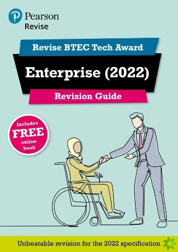 Pearson REVISE BTEC Tech Award Enterprise 2022 Revision Guide inc online edition - 2023 and 2024 exams and assessments