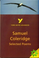 Selected Poems of Coleridge: York Notes Advanced everything you need to catch up, study and prepare for and 2023 and 2024 exams and assessments