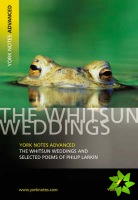 Whitsun Weddings and Selected Poems: York Notes Advanced everything you need to catch up, study and prepare for and 2023 and 2024 exams and assessment