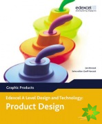 A Level Design and Technology for Edexcel: Product Design: Graphic Products