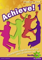 Achieve! Students Book 1: Student Book 1: An English course for the Caribbean Learner